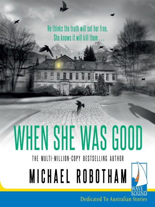 Title details for When She Was Good by Michael Robotham - Available